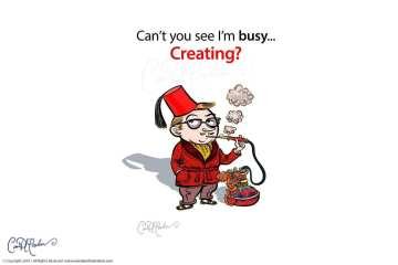 Can't you see I'm busy... CREATING!