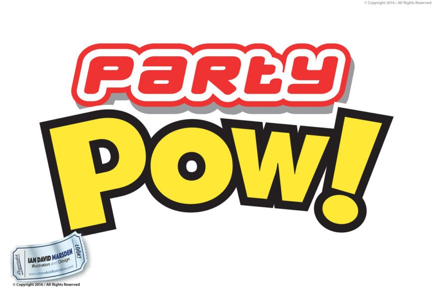 Bold text "Party" in red and "Pow!" in yellow, with ticket illustration in corner.