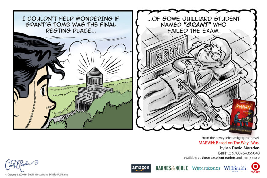 Promotional comic for MARVIN by Ian David Marsden showing young Marvin looking toward Grant’s Tomb in New York and imagining it as the resting place of a Juilliard student named Grant who failed the exam.