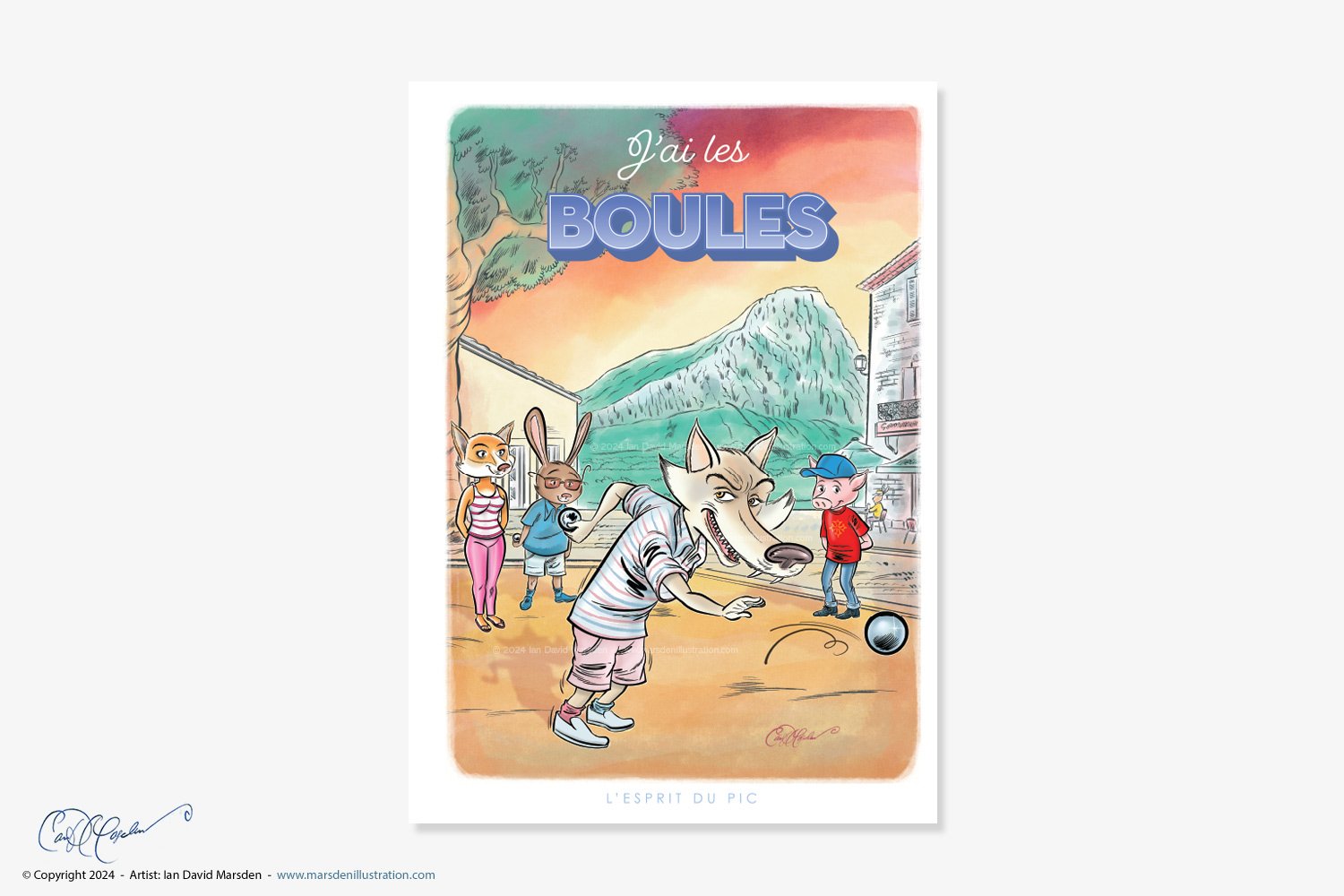 "J'ai les Boules" Loup jouant à la pétanque sur la place de Claret, avec l'impermerie et carterie L’Esprit du Pic et le Comptoir d’Aurélia en arrière-plan. Illustration par Ian Marsden