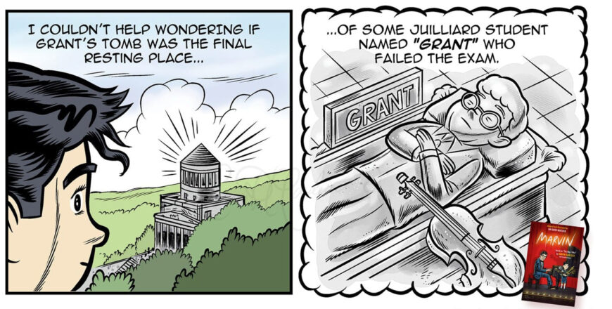 Comic image from MARVIN promotion by Ian David Marsden showing Grant’s Tomb and a child’s imagined explanation involving a Juilliard student named Grant.