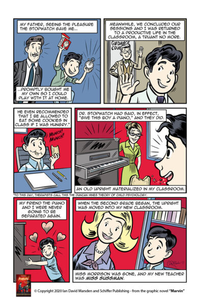 Comic page from MARVIN by Ian David Marsden showing young Marvin Hamlisch receiving a stopwatch from his father, returning to class, eating cookies when hungry and rejoicing when an upright piano appears in the classroom.