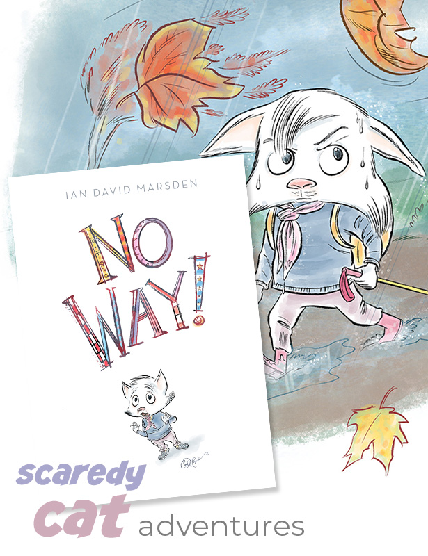 Cover of No Way! children’s book by Ian David Marsden featuring Scaredy Cat in various scenes