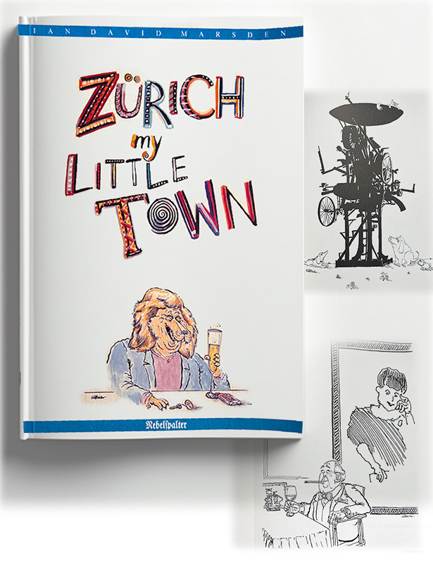 Cover of Zürich, My Little Town cartoon book by Ian David Marsden with montage of hand-drawn characters