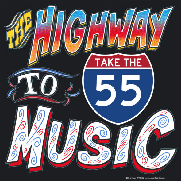 Colorful hand-lettered design reading “The Highway to Music” with stylized I-55 shield; digital typography artwork for t-shirt and album cover