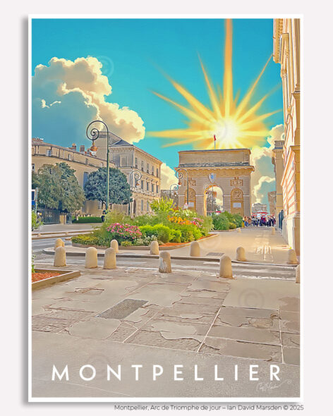 Sunshine over Montpellier’s historic Arc de Triomphe in a vintage poster style illustration by Ian David Marsden