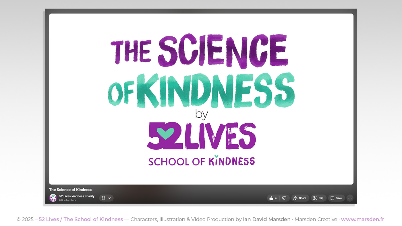 Hand-drawn title screen from explainer video “The Science of Kindness” by 52 Lives, animated by illustrator Ian David Marsden.