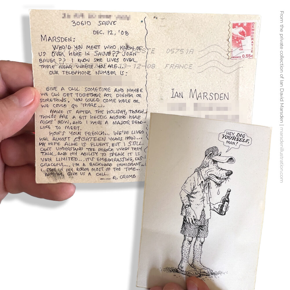 Handwritten postcard from Robert Crumb to illustrator Ian David Marsden, 2008, including a sketch of Crumb’s anthropomorphic dog character saying “Hey, dig yourself, man!”