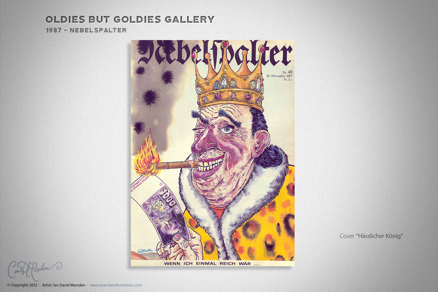 Nebelspalter-Titelbild „Hässlicher König“ von Ian David Marsden aus dem Jahr 1987, mit grotesker Königsfigur, Zigarre und Geldschein.